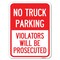 Signmission No Parking No Truck Parking Violators Prosecuted Heavy-Gauge Alum Parking, 18" x 24", A-1824-23702 A-1824-23702 - alternate 1